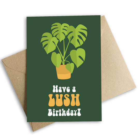 'Have a Lush Birthday' Greeting Card